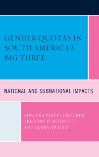 صورة الغلاف: Gender Quotas in South America's Big Three 9781498500166