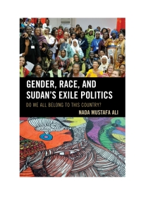 Cover image: Gender, Race, and Sudan's Exile Politics 9781498500517