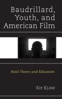 Cover image: Baudrillard, Youth, and American Film 9781498501507