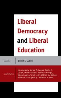 Omslagafbeelding: Liberal Democracy and Liberal Education 9781498502467