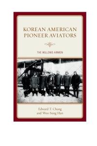 Titelbild: Korean American Pioneer Aviators 9781498502665