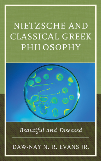 Omslagafbeelding: Nietzsche and Classical Greek Philosophy 9781498502795