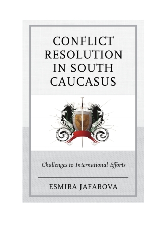 Cover image: Conflict Resolution in South Caucasus 1st edition 9781498502856