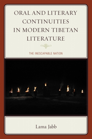 Cover image: Oral and Literary Continuities in Modern Tibetan Literature 1st edition 9781498503334