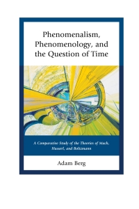 Omslagafbeelding: Phenomenalism, Phenomenology, and the Question of Time 9781498503723