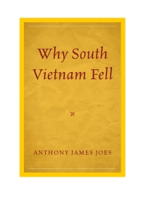 Imagen de portada: Why South Vietnam Fell 9781498503891