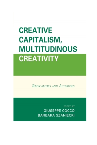 Titelbild: Creative Capitalism, Multitudinous Creativity 1st edition 9781498503983
