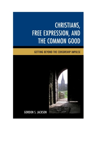 Cover image: Christians, Free Expression, and the Common Good 1st edition 9781498504010
