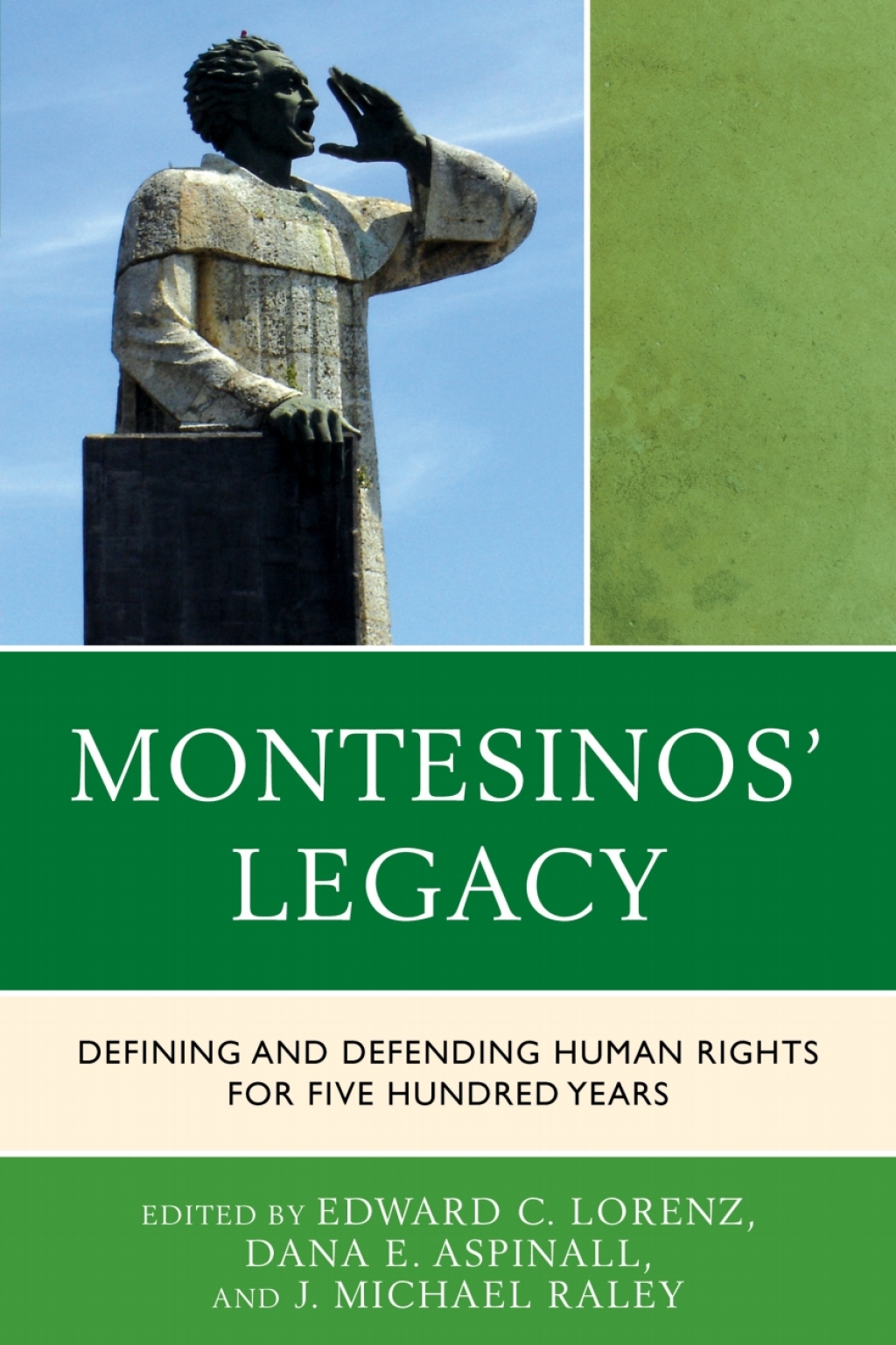 Montesinos’ Legacy Defining and Defending Human Rights for Five Hundred Years