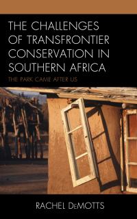 Imagen de portada: The Challenges of Transfrontier Conservation in Southern Africa 9781498504638