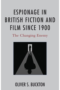 Immagine di copertina: Espionage in British Fiction and Film since 1900 9781498504829