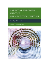Omslagafbeelding: Narrative Theology and the Hermeneutical Virtues 9780739190135