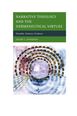 Cover image: Narrative Theology and the Hermeneutical Virtues 1st edition 9780739190135