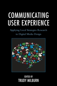 Cover image: Communicating User Experience 9781498506137