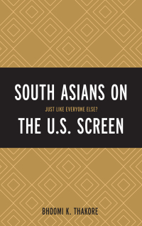 Immagine di copertina: South Asians on the U.S. Screen 9781498506564