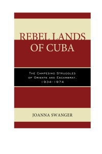 Cover image: Rebel Lands of Cuba 9781498506595