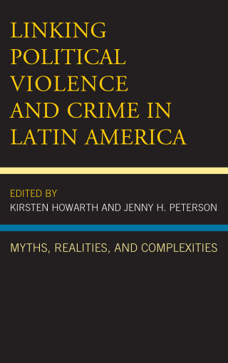 Imagen de portada: Linking Political Violence and Crime in Latin America 9781498507196