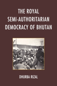 Cover image: The Royal Semi-Authoritarian Democracy of Bhutan 9781498507479