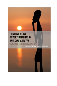 Cover image: Fugitive Slave Advertisements in The City Gazette 9781498507813