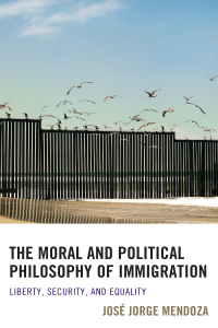 Cover image: The Moral and Political Philosophy of Immigration 9781498508513