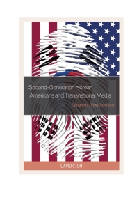 Cover image: Second-Generation Korean Americans and Transnational Media 9781498508810