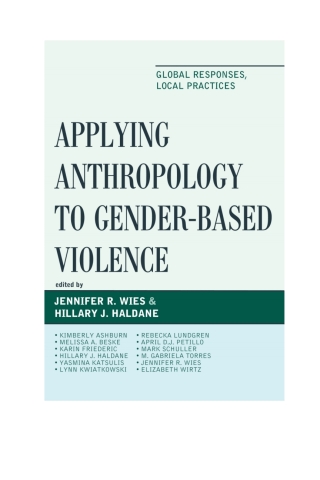 Cover image: Applying Anthropology to Gender-Based Violence 9781498509053