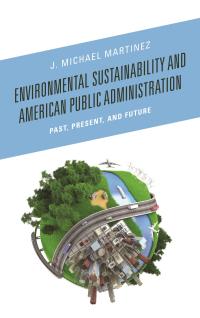 Imagen de portada: Environmental Sustainability and American Public Administration 9781498509664