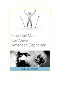 Cover image: How Karl Marx Can Save American Capitalism 9781498509725
