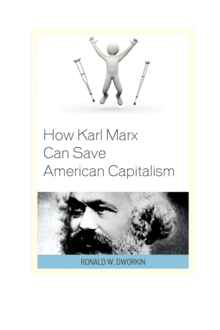Cover image: How Karl Marx Can Save American Capitalism 9781498509725