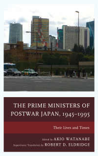 Omslagafbeelding: The Prime Ministers of Postwar Japan, 1945–1995 9781498510011