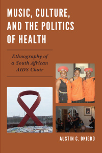 Cover image: Music, Culture, and the Politics of Health 9781498510103