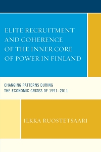 Cover image: Elite Recruitment and Coherence of the Inner Core of Power in Finland 9781498510295