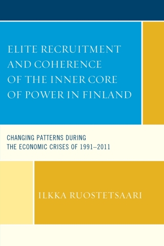 Imagen de portada: Elite Recruitment and Coherence of the Inner Core of Power in Finland 1st edition 9781498510295