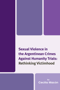 Imagen de portada: Sexual Violence in the Argentinean Crimes against Humanity Trials 9781498510387