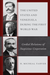 Cover image: The United States and Venezuela during the First World War 9781498511094