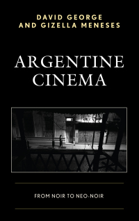 Omslagafbeelding: Argentine Cinema 9781498511889