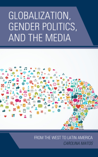 Cover image: Globalization, Gender Politics, and the Media 9781498512442