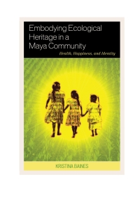 Immagine di copertina: Embodying Ecological Heritage in a Maya Community 9781498512848