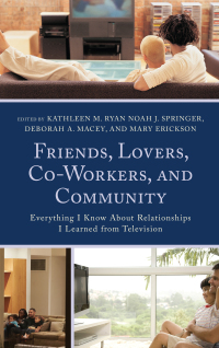 Omslagafbeelding: Friends, Lovers, Co-Workers, and Community 9781498512954