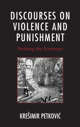 Cover image: Discourses on Violence and Punishment 9781498513449