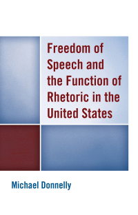 Titelbild: Freedom of Speech and the Function of Rhetoric in the United States 9781498513555