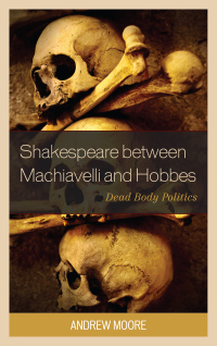 Cover image: Shakespeare between Machiavelli and Hobbes 9781498514071