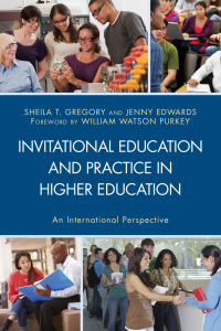 Cover image: Invitational Education and Practice in Higher Education 9781498514132