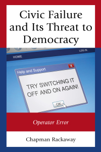 Immagine di copertina: Civic Failure and Its Threat to Democracy 9781498514194