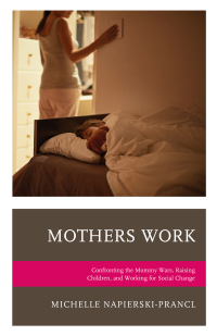 Omslagafbeelding: Mothers Work 9781498514590