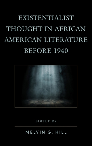 Omslagafbeelding: Existentialist Thought in African American Literature before 1940 9781498514828