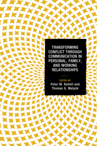 Omslagafbeelding: Transforming Conflict through Communication in Personal, Family, and Working Relationships 9781498515016