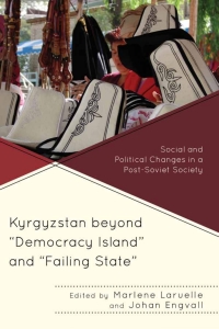 Titelbild: Kyrgyzstan beyond "Democracy Island" and "Failing State" 9781498515160
