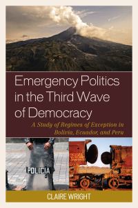 表紙画像: Emergency Politics in the Third Wave of Democracy 9781498515276