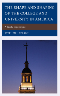 Immagine di copertina: The Shape and Shaping of the College and University in America 9781498515566